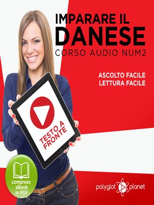 cover image of Imparare il danese - Lettura facile - Ascolto facile - Testo a fronte: Imparare il danese - Danese corso audio, Volume 2